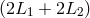 (2L + 2L ) 1 2